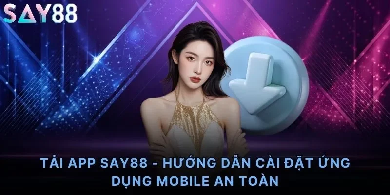 Tải app Say88
